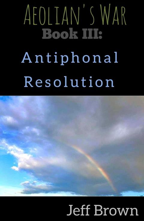 Book III: Antiphonal Resolution(Kobo/電子書)