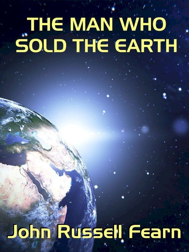  The Man Who Sold the Earth(Kobo/電子書)