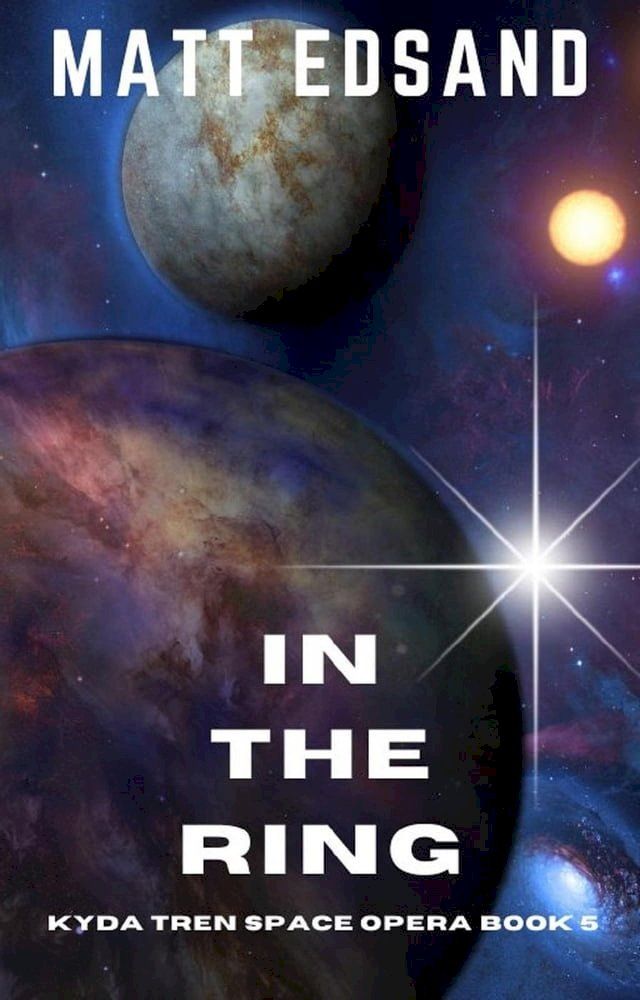  In the Ring: Kyda Tren Space Opera(Kobo/電子書)