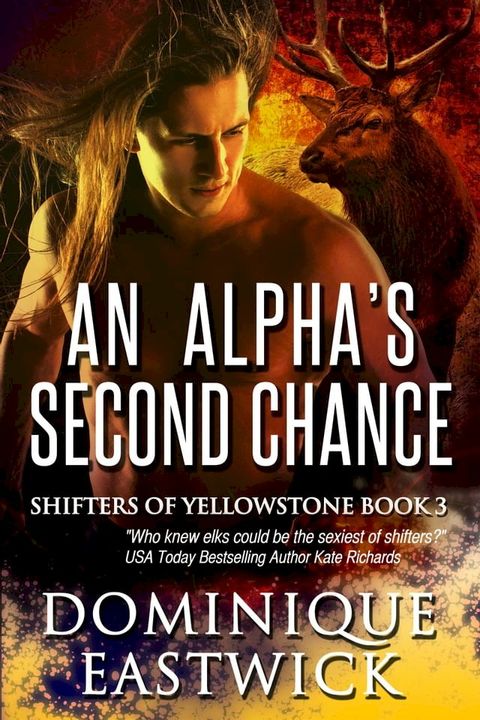 An Alpha’s Second Chance (Shifters of Yellowstone Book 3)(Kobo/電子書)