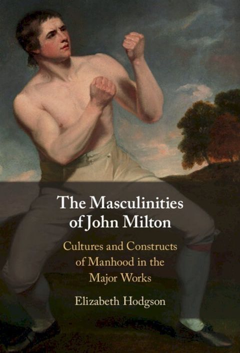 The Masculinities of John Milton(Kobo/電子書)