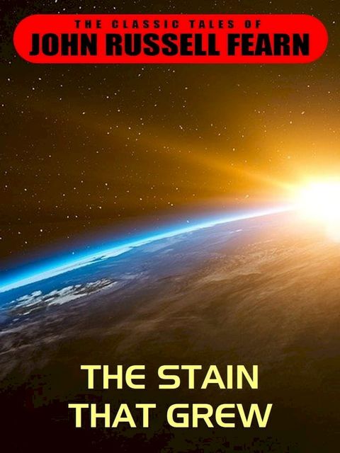 The Stain That Grew(Kobo/電子書)