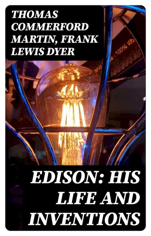 Edison: His Life and Inventions(Kobo/電子書)