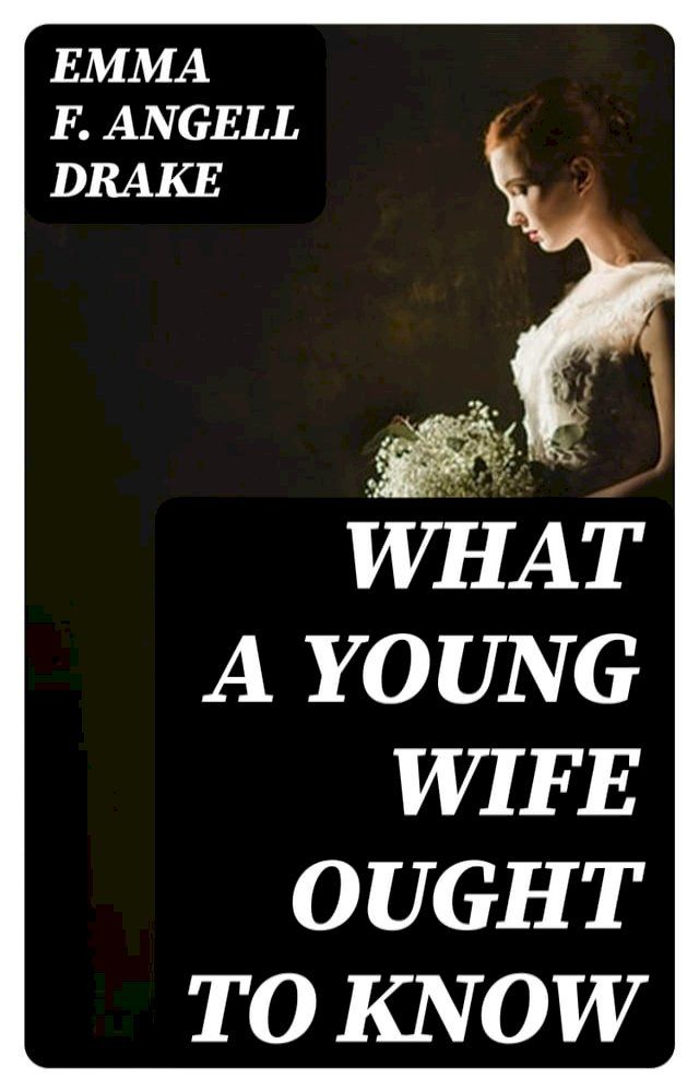  What a Young Wife Ought to Know(Kobo/電子書)