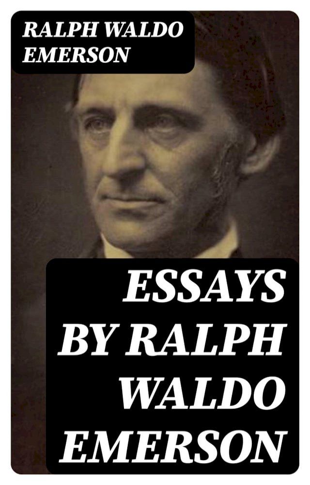  Essays by Ralph Waldo Emerson(Kobo/電子書)