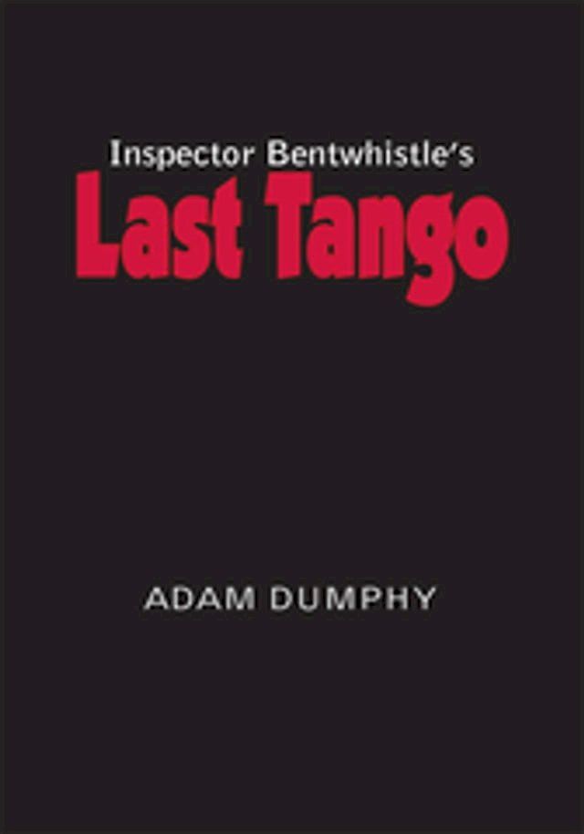  Inspector Bentwhistle's Last Tango(Kobo/電子書)