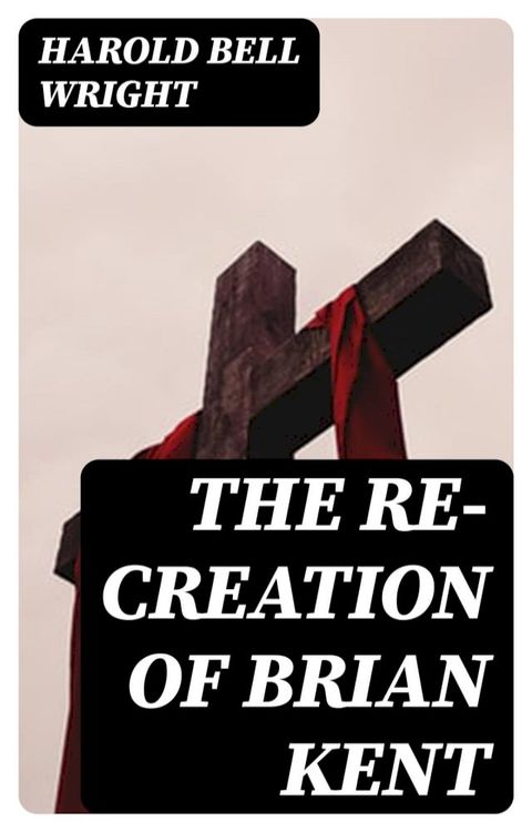 The Re-Creation of Brian Kent(Kobo/電子書)