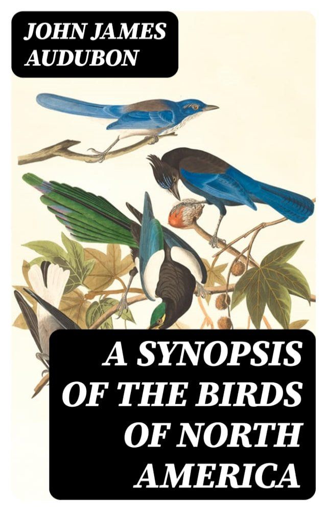  A Synopsis of the Birds of North America(Kobo/電子書)