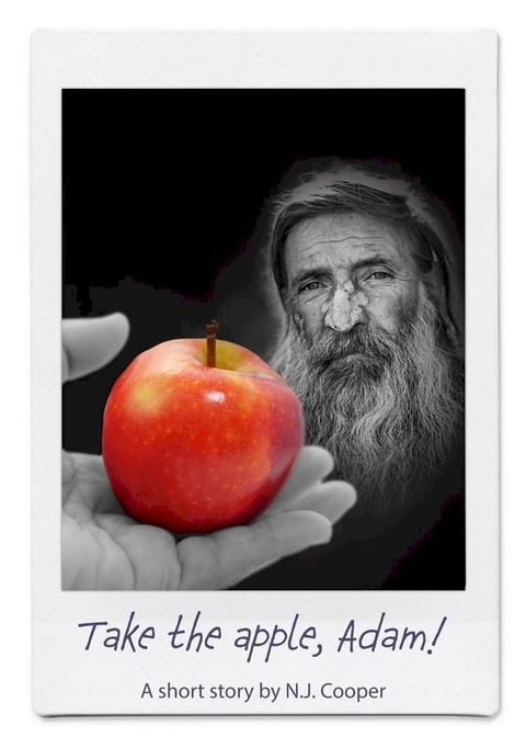 Take the apple, Adam!(Kobo/電子書)