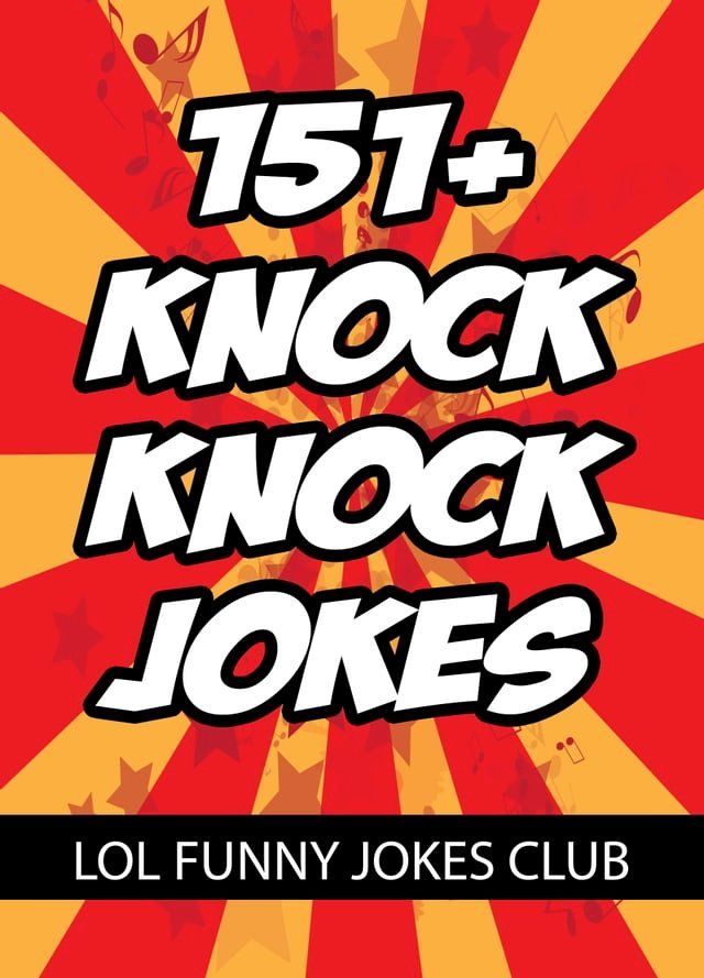  151+ Knock Knock Jokes(Kobo/電子書)