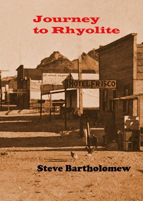 Journey to Rhyolite(Kobo/電子書)