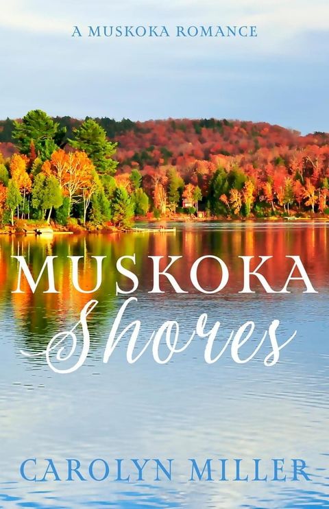 Muskoka Shores(Kobo/電子書)