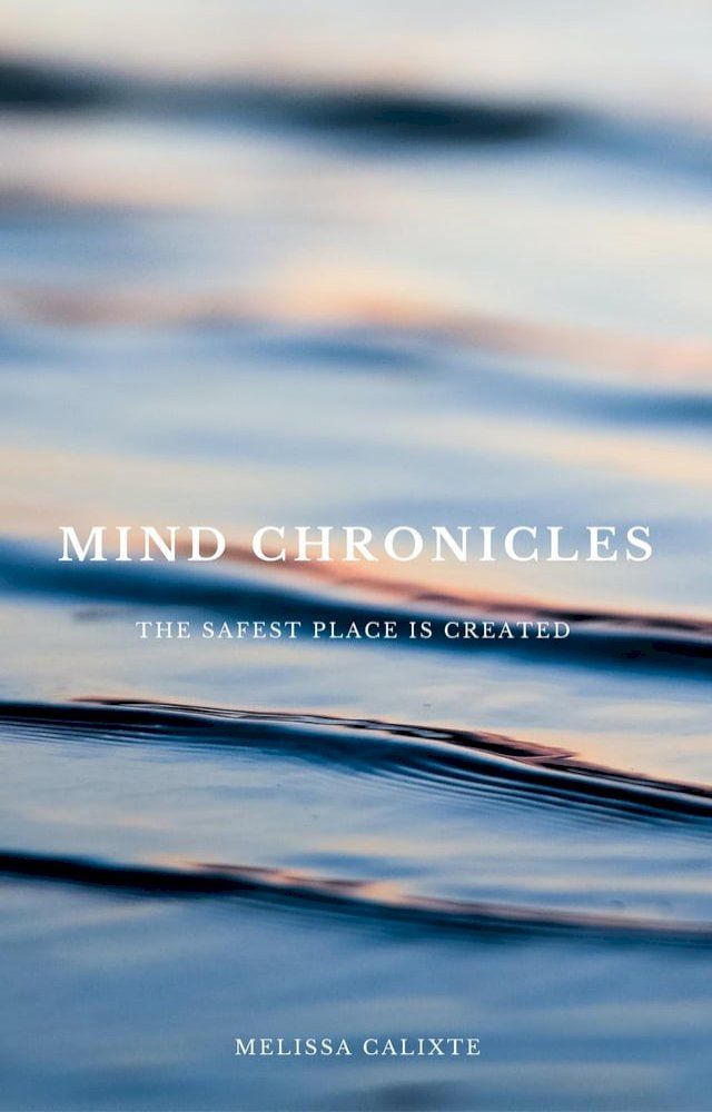  Mind Chronicles: the Safest Place is Created(Kobo/電子書)