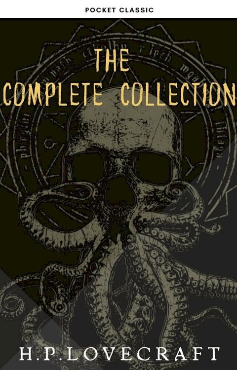 H. P. Lovecraft: The Complete Collection(Kobo/電子書)