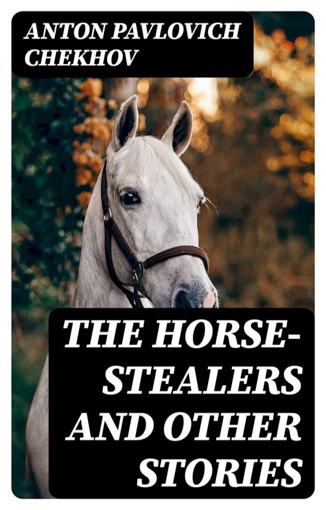  The Horse-Stealers and Other Stories(Kobo/電子書)