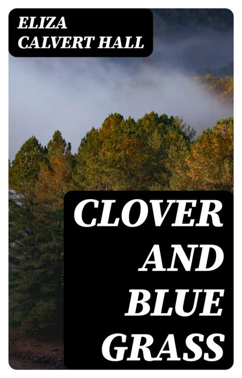 Clover and Blue Grass(Kobo/電子書)