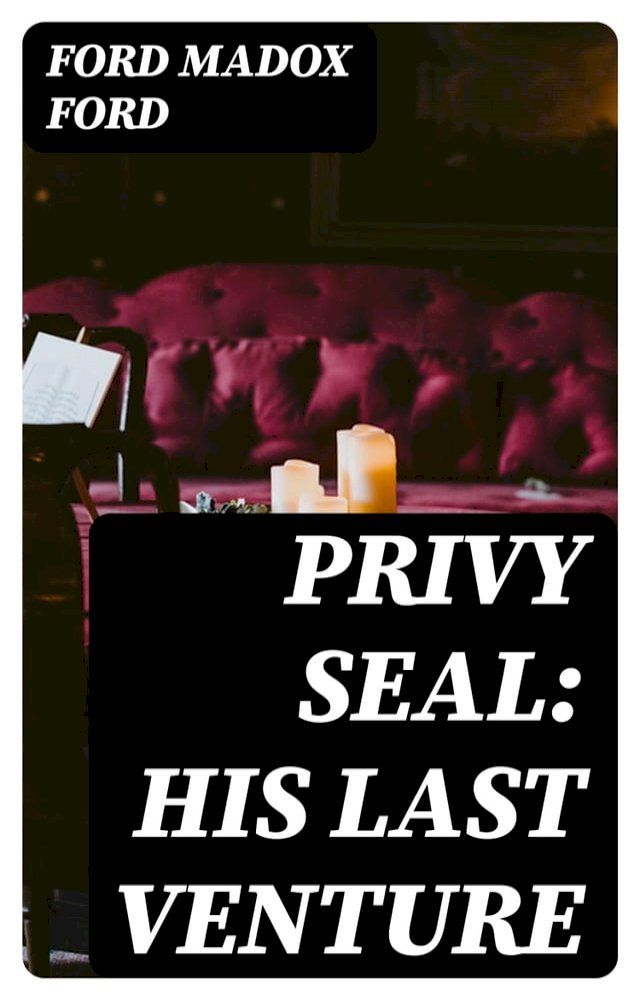  Privy Seal: His Last Venture(Kobo/電子書)