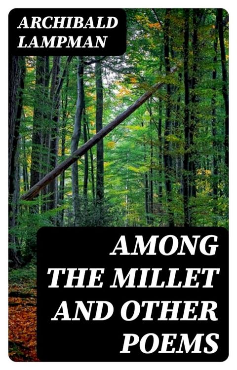 Among the Millet and Other Poems(Kobo/電子書)