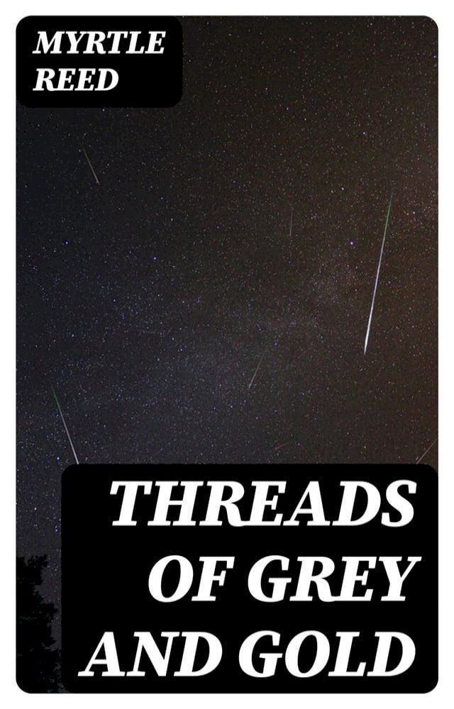  Threads of Grey and Gold(Kobo/電子書)