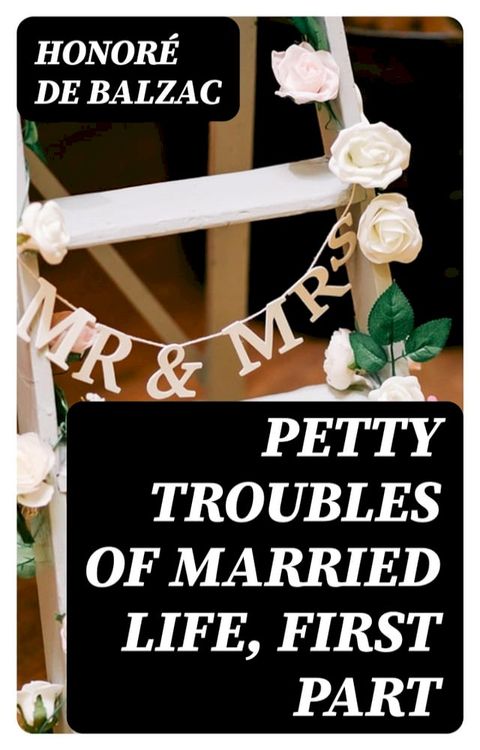 Petty Troubles of Married Life, First Part(Kobo/電子書)