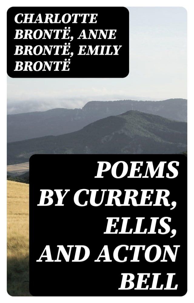  Poems by Currer, Ellis, and Acton Bell(Kobo/電子書)