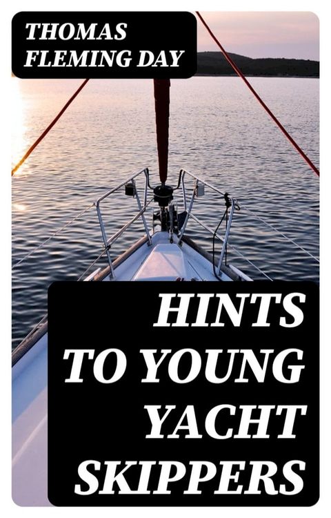 Hints to Young Yacht Skippers(Kobo/電子書)