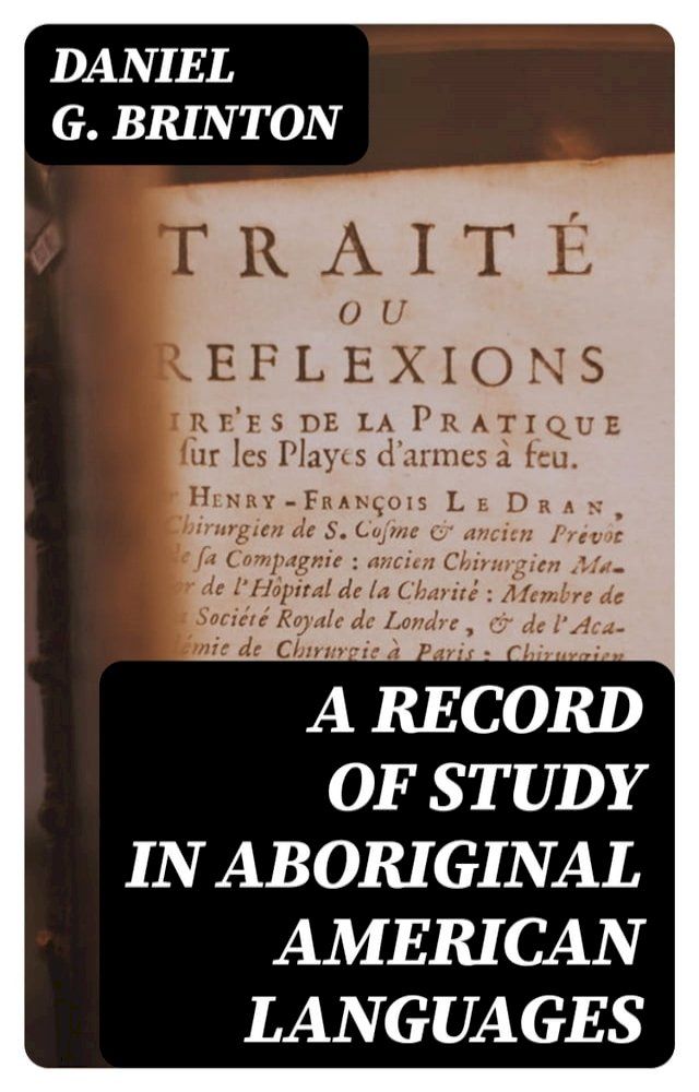  A Record of Study in Aboriginal American Languages(Kobo/電子書)