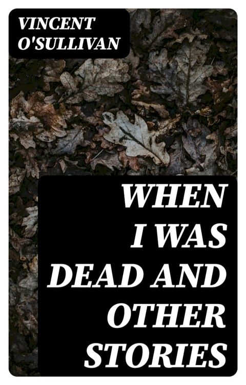 When I Was Dead and other stories(Kobo/電子書)