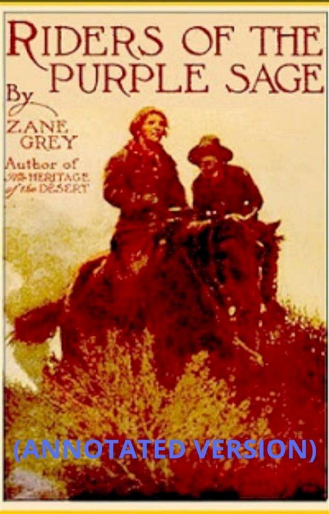  Riders of the Purple Sage (Annotated)(Kobo/電子書)