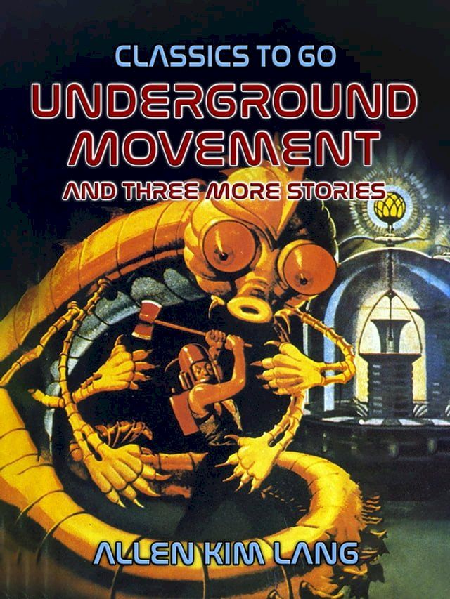  Underground Movement and three more stories(Kobo/電子書)