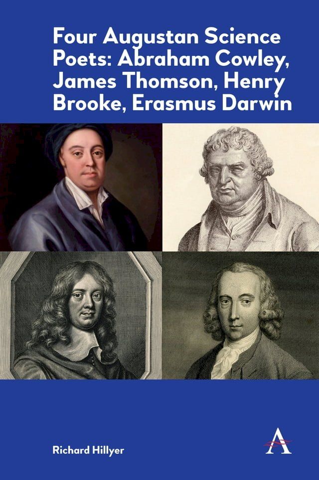  Four Augustan Science Poets: Abraham Cowley, James Thomson, Henry Brooke, Erasmus Darwin(Kobo/電子書)