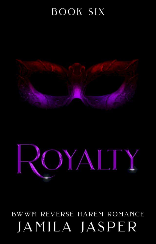  Royalty: BWWM Reverse Harem Romance(Kobo/電子書)