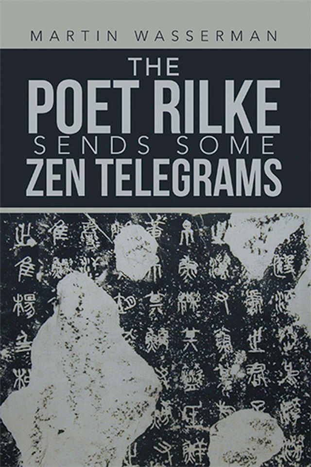  The Poet Rilke Sends Some Zen Telegrams(Kobo/電子書)