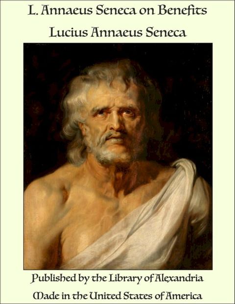 L. Annaeus Seneca on Benefits(Kobo/電子書)