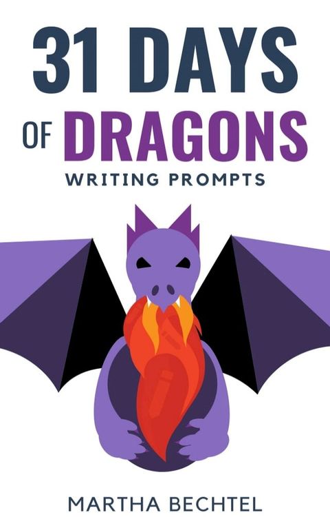 31 Days of Dragons (Writing Prompts)(Kobo/電子書)