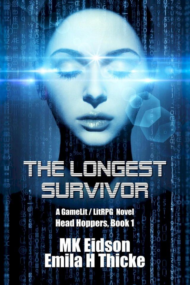  The Longest Survivor: A GameLit/LitRPG Novel(Kobo/電子書)