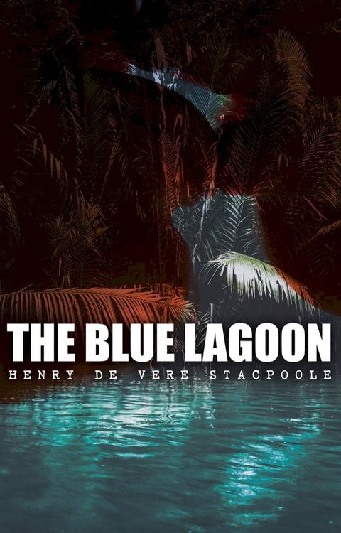 The Blue Lagoon(Kobo/電子書)