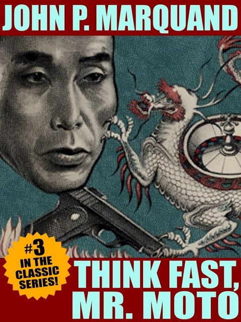 Think Fast, Mr. Moto(Kobo/電子書)