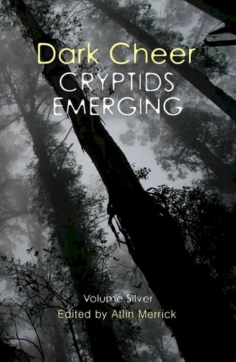 Dark Cheer: Cryptids Emerging - Volume Silver(Kobo/電子書)