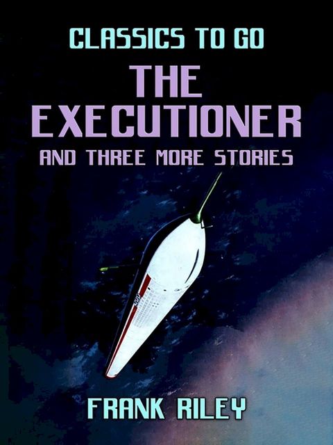 The Executioner and three more stories(Kobo/電子書)