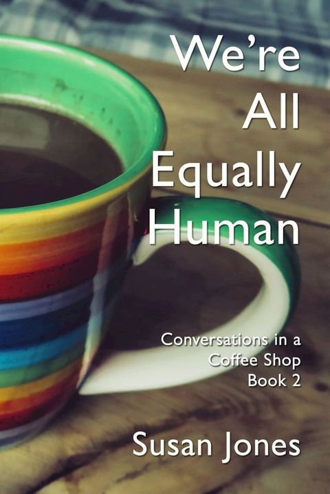 We're All Equally Human(Kobo/電子書)