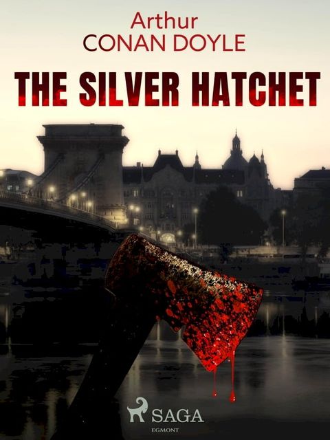 The Silver Hatchet(Kobo/電子書)