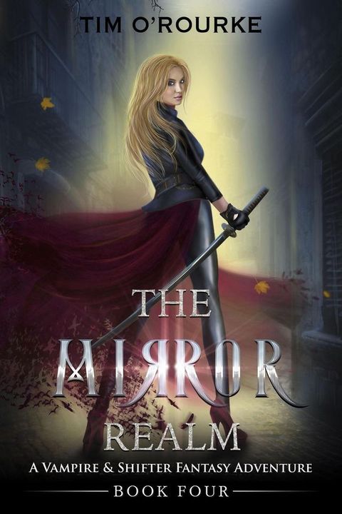 The Mirror Realm (Book Four): A Vampire & Shifter Fantasy Adventure(Kobo/電子書)