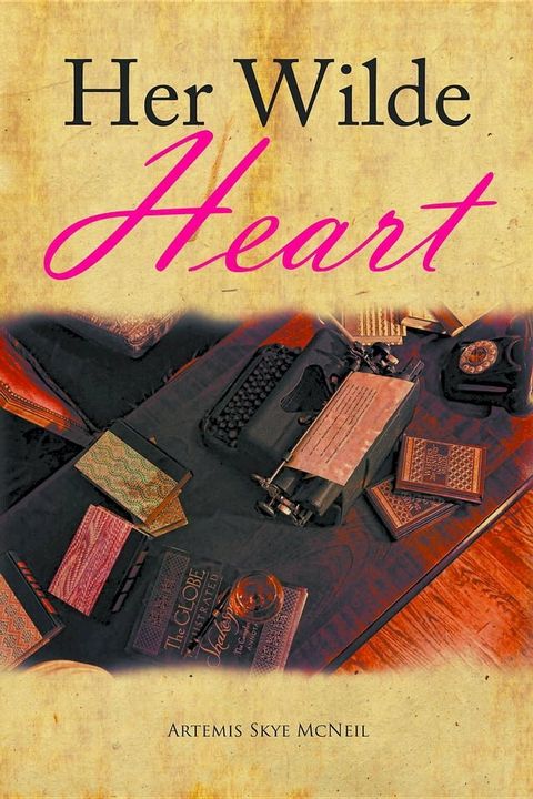 Her Wilde Heart(Kobo/電子書)