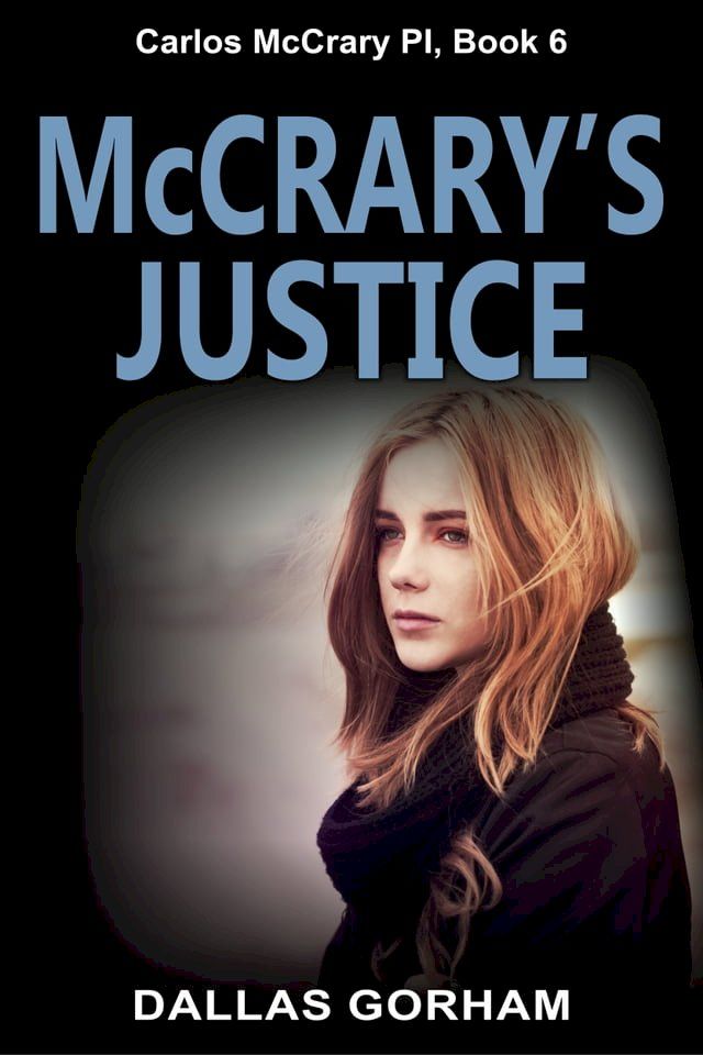  McCrary’s Justice (Carlos McCrary PI, Book 6)(Kobo/電子書)