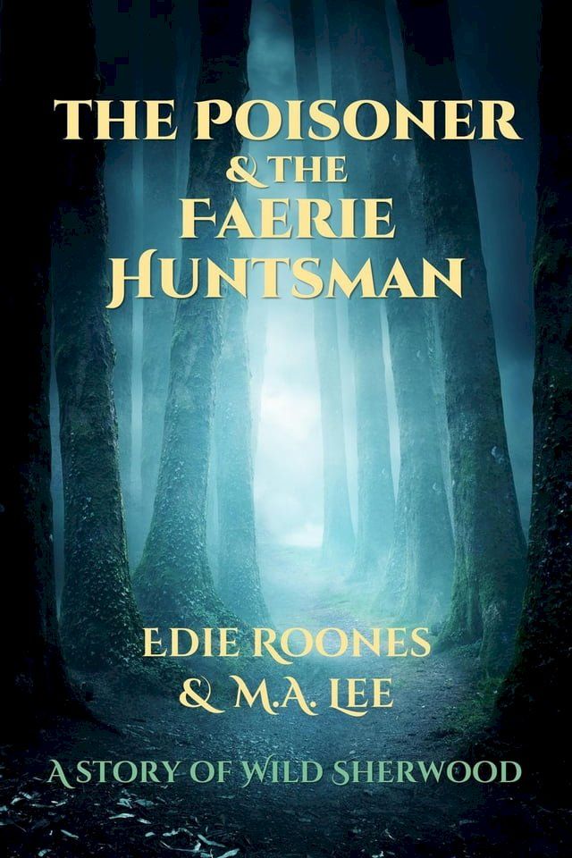  The Poisoner and the Faerie Huntsman(Kobo/電子書)