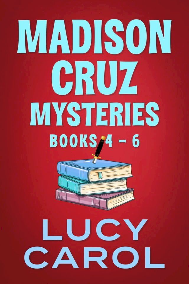  Madison Cruz Mysteries, Books 4-6(Kobo/電子書)