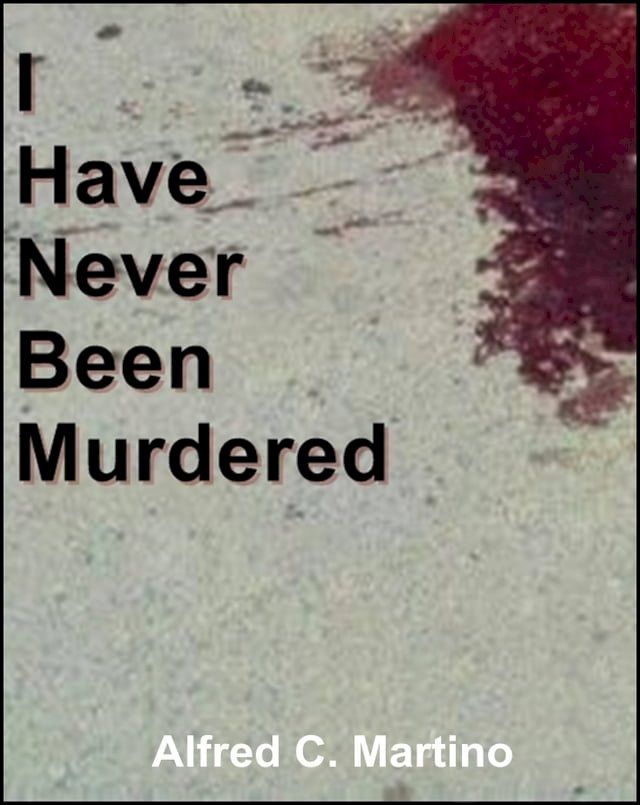  I Have Never Been Murdered: A Short Story(Kobo/電子書)