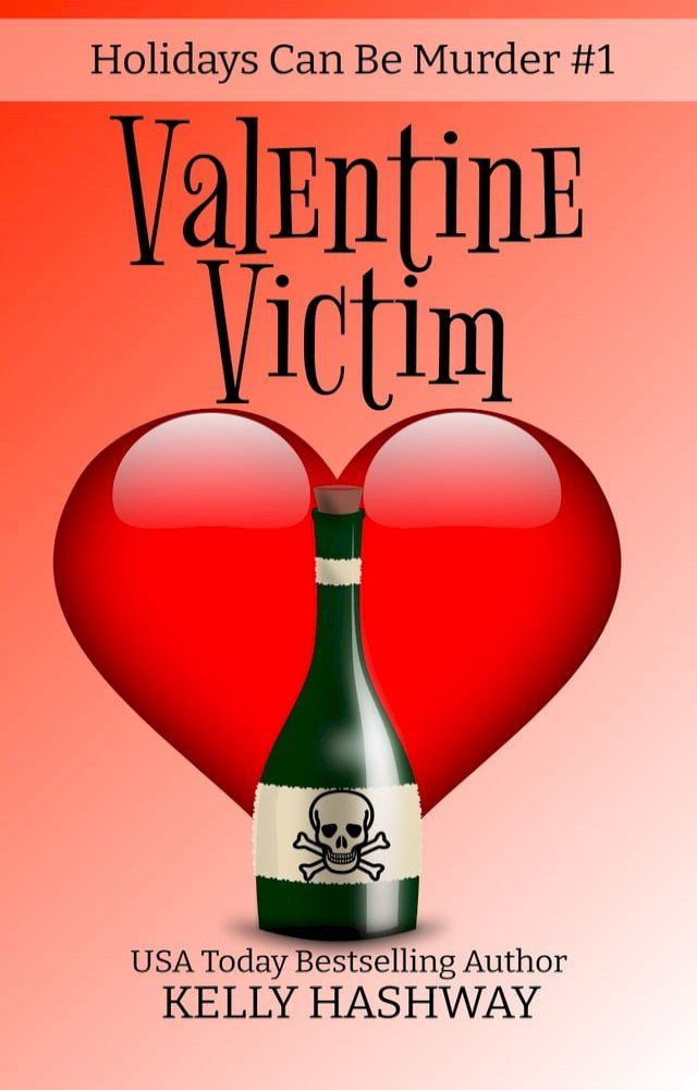  Valentine Victim (Holidays Can Be Murder #1)(Kobo/電子書)