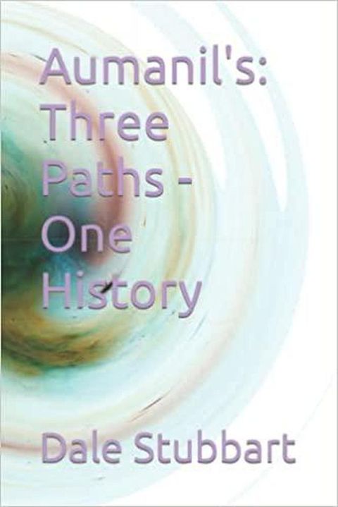 Aumanil's: Three Paths - One History(Kobo/電子書)